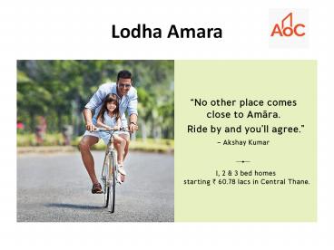 Lodha Amara 1 and 2 BHK Apartments Thane Mumbai