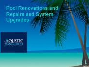 Pool Renovations and Repairs and System Upgrades