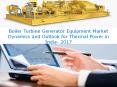 Boiler Turbine Generator Equipment Market Outlook in India-2017 PowerPoint PPT Presentation