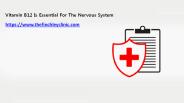 Vitamin B12 Is Essential For The Nervous System