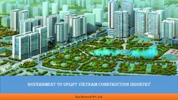 CONSTRUCTION IN VIETNAM, KEY TRENDS AND OPPORTUNITIES TO 2021