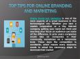 Top Tips for Online Branding and Marketing PowerPoint PPT Presentation