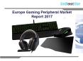 Europe gaming peripheral market report 2017 PowerPoint PPT Presentation