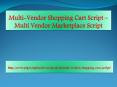 Multi-Vendor Shopping Cart Script - Multi Vendor Marketplace Script PowerPoint PPT Presentation
