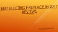 Best Electric Fireplace in 2017 | Reviews & Guide PowerPoint PPT Presentation