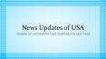 News Update of USA PowerPoint PPT Presentation