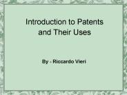 Introduction to Patents and Their Uses - Riccardo Vieri