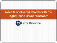 Avoid Misdelivered Parcels with the Right Online Courier Software