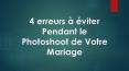 4 erreurs à éviter Pendant le Photoshoot de Votre Mariage PowerPoint PPT Presentation