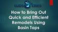 How to Bring Out Quick and Efficient Remodels Using Basin Taps PowerPoint PPT Presentation