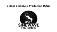 Videos and Music Production Dubai / Sinewave
