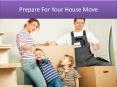 Prepare For Your House Move PowerPoint PPT Presentation
