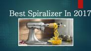 Best Spiralizer In 2017
