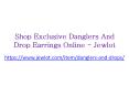 Shop Exclusive Danglers And Drop Earrings Online - Jewlot