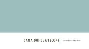 In Ohio Could A DUI Be A Felony
