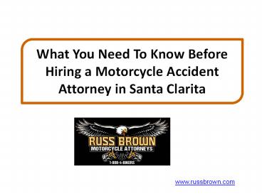What You Need To Know Before Hiring a Motorcycle Accident Attorney in Santa Clarita
