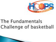 The Fundamentals Challenge of basketball