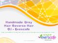 Handmade Grey Hair Reverse Hair Oil - Evescafe