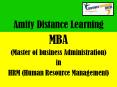 Amity distance learning MBA in HRM (human resource management).