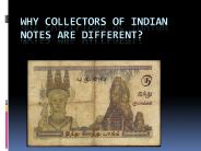Why Collectors of Indian Notes Are Different?
