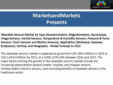 Wearable Sensors Market by Application (Wristwear, Eyewear, Bodywear), Vertical, and Geography - Global Forecast to 2022