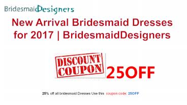 New Arrival Bridesmaid Dresses for 2017