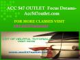 ACC 547 OUTLET  Focus Dreams-Acc547outlet.com PowerPoint PPT Presentation