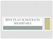 Best Play Schools in Shahdara
