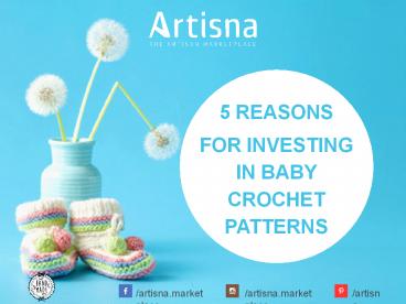 5 Reasons for Investing In Baby Crochet Patterns