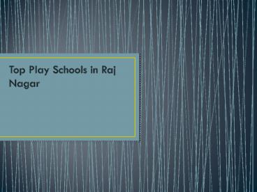 Top Play Schools in Raj Nagar