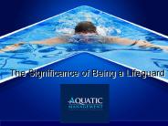 The Significance of being Lifeguard