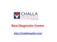 Best Diagnostic Centre in ameerpet Hyderabad PowerPoint PPT Presentation