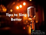 Tips to Sing Better