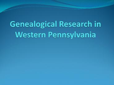 Genealogy Research in Pennsylvania