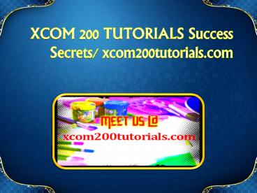 XCOM 200 TUTORIALS Success Secrets/ xcom200tutorials.com