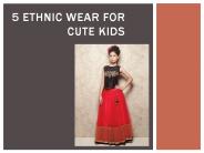 5 Ethnic Wear  For Cute Kids