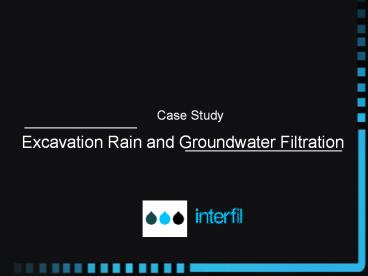 Excavation Rain and Groundwater Filtration
