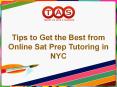 Tips to Get the Best from Online Sat Prep Tutoring in NYC PowerPoint PPT Presentation
