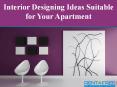 Interior Designing Ideas Suitable for Your Apartment PowerPoint PPT Presentation