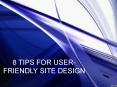 8-Tips User Friendly Site Design PowerPoint PPT Presentation
