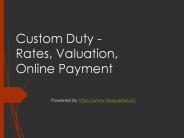 Custom Duty - Rates, payment