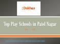 Top play school in Patel Nagar PowerPoint PPT Presentation