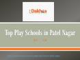 Best Play School in Patel Nagar PowerPoint PPT Presentation