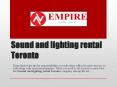 Sound and lighting rental Toronto – Infusing Excitement in your Events