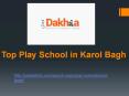 Top Play School in Karol Bagh PowerPoint PPT Presentation