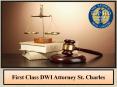 First Class DWI Attorney St. Charles PowerPoint PPT Presentation