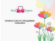 Christmas Cake For Unforgettable Celebration