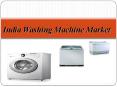 India Washing Machine Market PowerPoint PPT Presentation