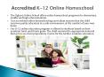 Accredited K-12 Online Homeschool PowerPoint PPT Presentation