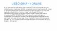 Video Graphy Online PowerPoint PPT Presentation